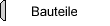 Bauteile