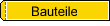 Bauteile